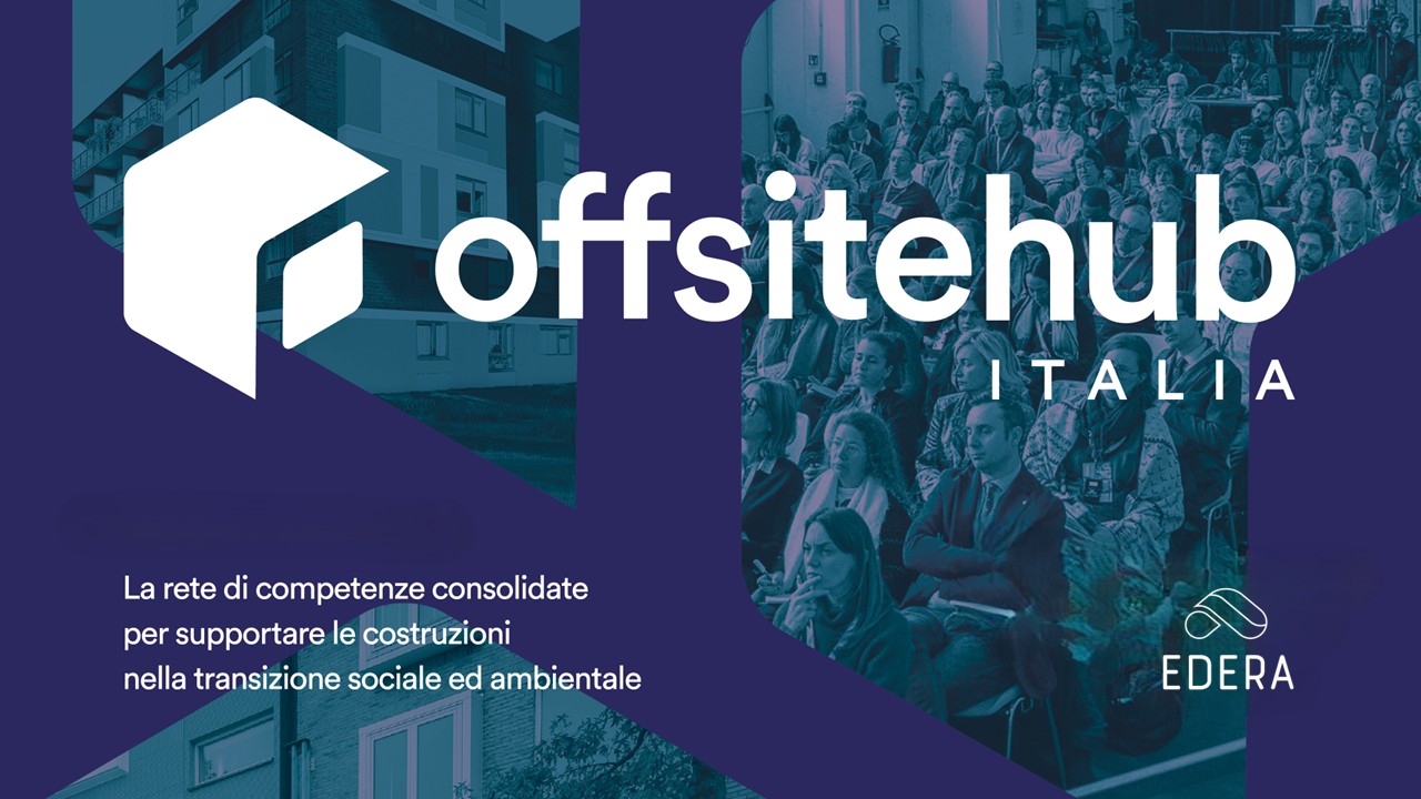 Un Offsite Hub per la sfida della Casa