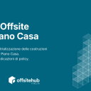 Report Offsite per il Piano Casa